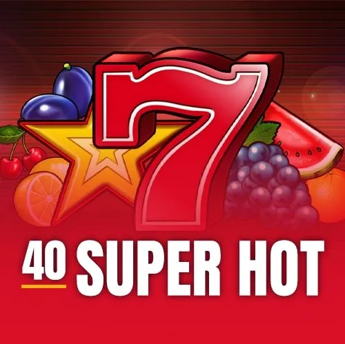 40 Super Hot